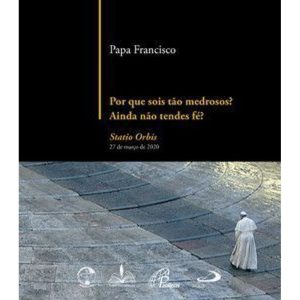Por que sois tão medrosos? ainda não tendes fé? - FONS SAPIENTIAE