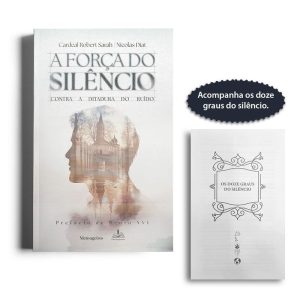 A FORÇA DO SILÊNCIO: CONTRA A DITADURA DO RUÍDO (E - FONS SAPIENTIAE - FREI GILSON