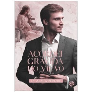 ACORDEI GRÁVIDA DO VIÚVO - LER EDITORIAL