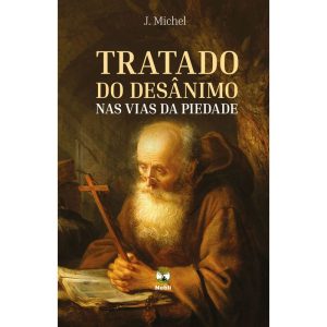 TRATADO DO DESÂNIMO NAS VIAS DA PIEDADE
