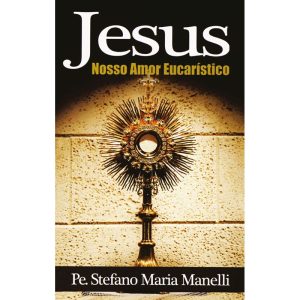 JESUS NOSSO AMOR EUCARÍSTICO