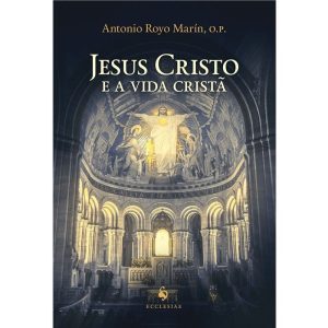JESUS CRISTO E A VIDA CRISTÃ