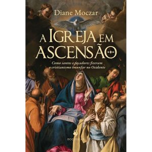 A IGREJA EM ASCENSÃO