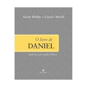 O LIVRO DE DANIEL - CADERNOS DE ESTUDO BÍBLICO