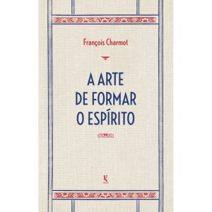 A ARTE DE FORMAR O ESPÍRITO E DE PASSAR NAS PROVAS