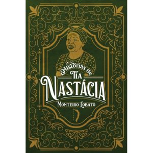 HISTÓRIAS DE TIA NASTÁCIA