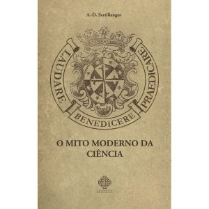 O MITO MODERNO DA CIÊNCIA