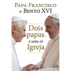 DOIS PAPAS... E UMA SÓ IGREJA - PETRA - NF
