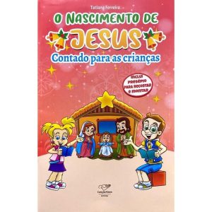 O NASCIMENTO DE JESUS: CONTADO PARA CRIANÇAS