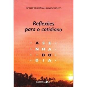 REFLEXÕES PARA O COTIDIANO - A SENHA DO DIA