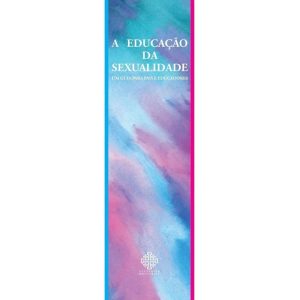 A EDUCAÇÃO DA SEXUALIDADE