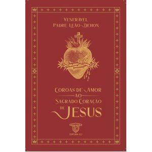 COROAS DE AMOR AO SAGRADO CORAÇÃO DE JESUS