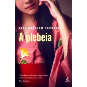 PLEBEIA, A - UMA HISTORIA DELICADA, EMOCIONANTE E ...