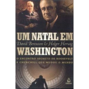 UM NATAL EM WASHINGTON - O ENCONTRO SECRETO DE...