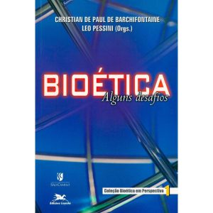 BIOÉTICA: ALGUNS DESAFIOS
