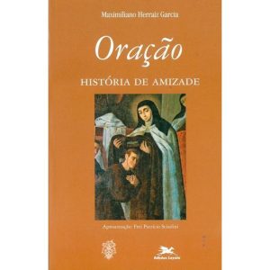 ORAÇÃO - HISTÓRIA DE AMIZADE: HISTÓRIA DE AMIZADE