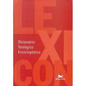 LEXICON - DICIONÁRIO TEOLÓGICO ENCICLOPÉDICO