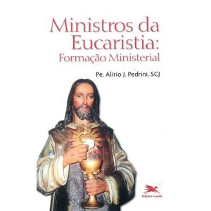 MINISTROS DA EUCARISTIA - FORMAÇÃO MINISTERIAL: FORMAÇÃO MINISTERIAL