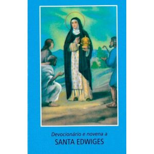 DEVOCIONÁRIO E NOVENA A SANTA EDWIGES