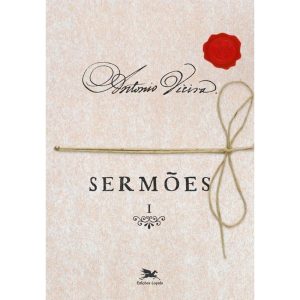 SERMÕES - VOL. I - VOLUME I - VOL. 1
