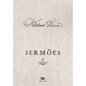 SERMÕES - VOL. II - VOLUME II - VOL. 2