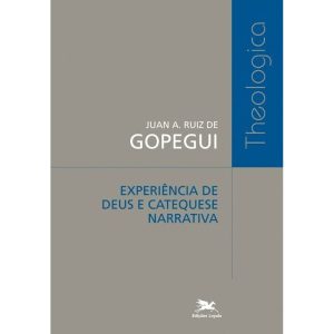 EXPERIÊNCIA DE DEUS E CATEQUESE NARRATIVA