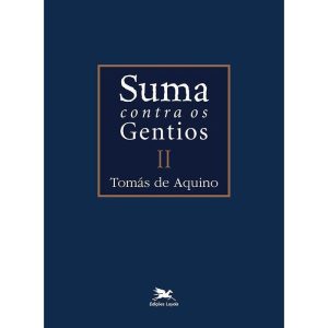 SUMA CONTRA OS GENTIOS - VOL. II - (BILÍNGUE - CAPA DURA): VOLUME II