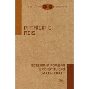 SOBERANIA POPULAR E CONSTITUIÇÃO EM CONDORCET