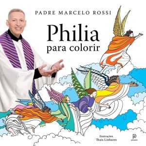 PHILIA PARA COLORIR - PAE EDITORA E DISTRIBUIDORA DE LIVROS LTDA