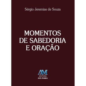 MOMENTOS DE SABEDORIA E ORAÇÃO