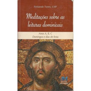 MEDITAÇÕES SOBRE AS LEITURAS DOMINICAIS - ANOS A,  - EDITORA AVE MARIA