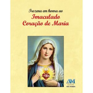 TREZENA EM HONRA AO IMACULADO CORAÇÃO DE MARIA - EDITORA AVE MARIA