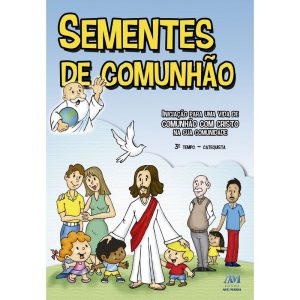 SEMENTES DE COMUNHÃO - 3º TEMPO CATEQUISTA - NOVO FORMATO