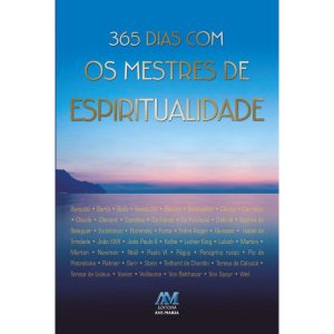 365 DIAS COM OS MESTRES DE ESPIRITUALIDADE