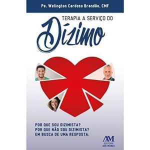 TERAPIA A SERVIÇO DO DÍZIMO - EDITORA AVE MARIA