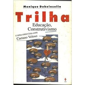 TRILHA - EDUCACAO CONSTRUTIVISMO - 1ª