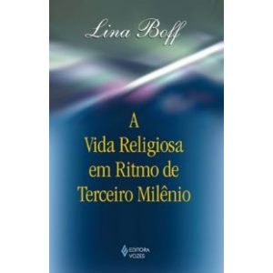 VIDA RELIGIOSA EM RITMO DE TERCEIRO MILÊNIO