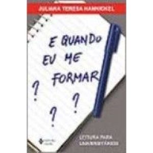E QUANDO EU ME FORMAR? LEITURA PARA UNIVERSITÁRIOS