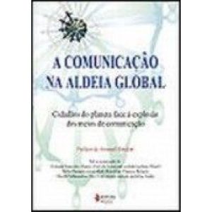 COMUNICACAO NA ALDEIA GLOBAL