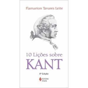 10 LIÇÕES SOBRE KANT - EDITORA VOZES