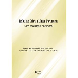 REFLEXÕES SOBRE A LÍNGUA PORTUGUESA - UMA ABORDAGEM MULTIMODAL