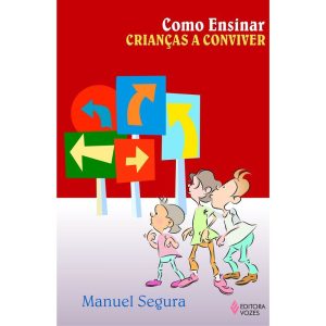 COMO ENSINAR CRIANÇAS A CONVIVER - EDITORA VOZES
