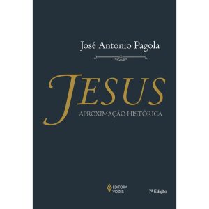 JESUS: APROXIMAÇÃO HISTÓRICA - EDITORA VOZES