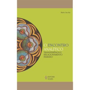 ENCONTRO ANALÍTICO: TRANSFERÊNCIA E RELACIONAMENTO HUMANO