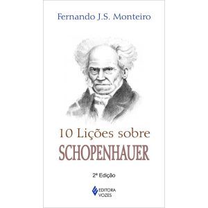 10 LIÇÕES SOBRE SCHOPENHAUER - EDITORA VOZES