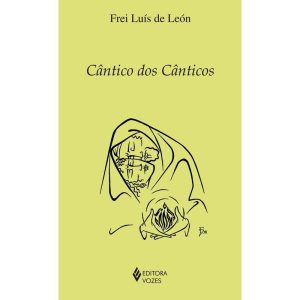CÂNTICO DOS CÂNTICOS - EDITORA VOZES
