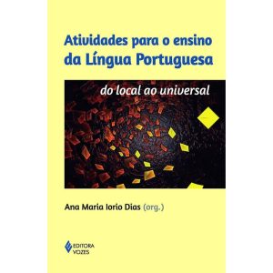 ATIVIDADES PARA O ENSINO DA LÍNGUA PORTUGUESA - EDITORA VOZES