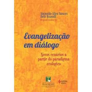 EVANGELIZAÇÃO EM DIÁLOGO NOVOS CENÁRIOS A PARTIR DO PARADGMA