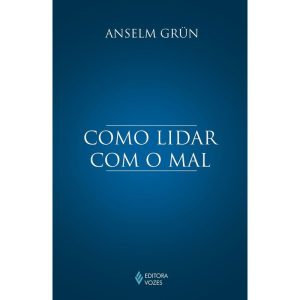 COMO LIDAR COM O MAL - EDITORA VOZES