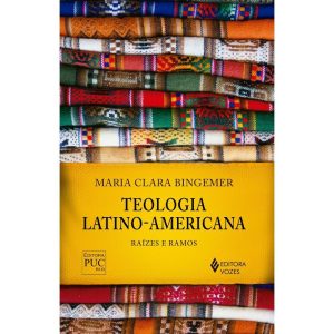 TEOLOGIA LATINO-AMERICANA - EDITORA VOZES